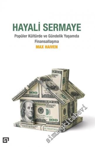 Hayali Sermaye : Popüler Kültürde ve Gündelik Yaşamda Finansallaşma -        2016