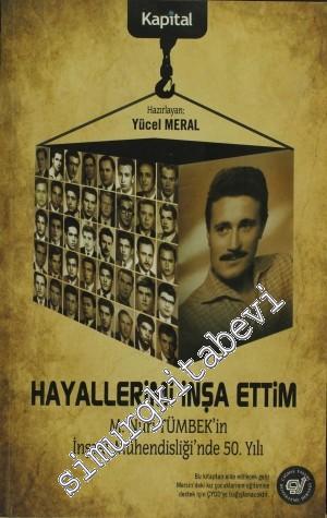 Hayallerimi İnşa Ettim: M. Nuri Tümbek'in İnşaat Mühendisliğinde 50. Y