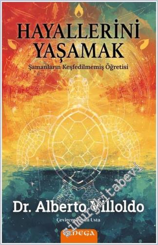 Hayallerini Yaşamak : Şamanların Keşfedilmemiş Öğretisi - 2026