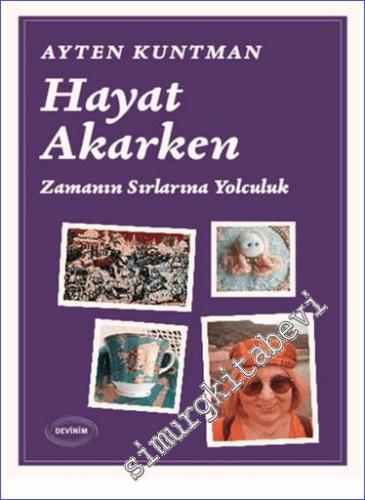 Hayat Akarken : Zamanın Sırlarına Yolculuk -        2024