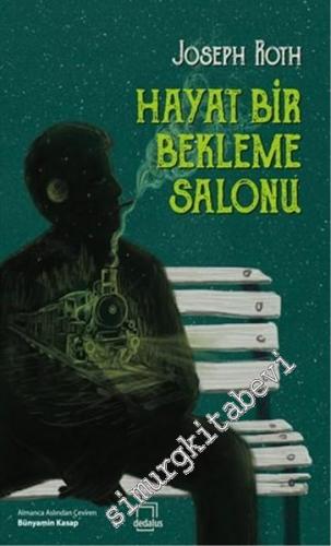 Hayat Bir Bekleme Salonu