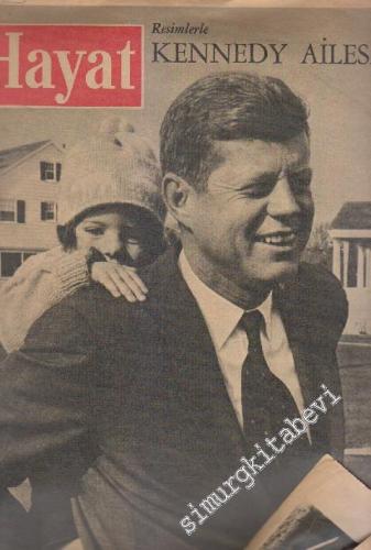 Hayat Dergisi - Dosya: Resimlerle Kennedy Ailesi