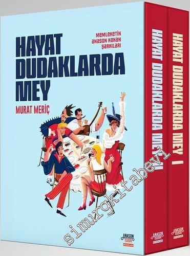 Hayat Dudaklarda Mey / Memleketin Anason Kokan Şarkıları 2 Cilt TAKIM   -        2019