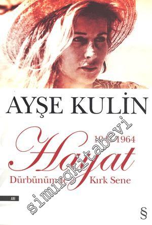 Hayat Dürbünümde Kırk Sene 1941 - 1964 -        2024