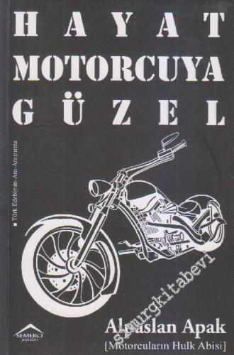 Hayat Motorcuya Güzel: Motorcuların Hulk Abisi -