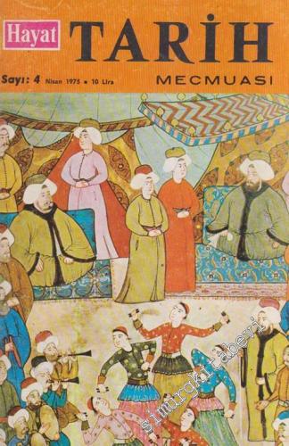 Hayat Tarih Mecmuası [ Dergisi ] - 4  1  11  Nisan