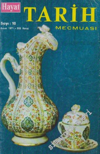 Hayat Tarih Mecmuası [ Dergisi ] - Sayı: 10 Yıl:7 Kasım