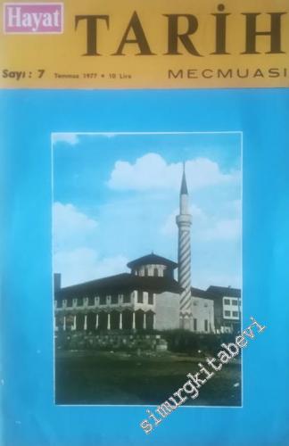 Hayat Tarih Mecmuası [ Dergisi ]  - Sayı : 7  Cilt : 2  Yıl : 13  Temmuz 1997