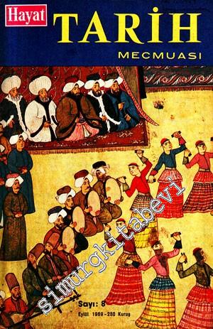 Hayat Tarih Mecmuası [ Dergisi ]  - Sayı 8; Eylül 1969