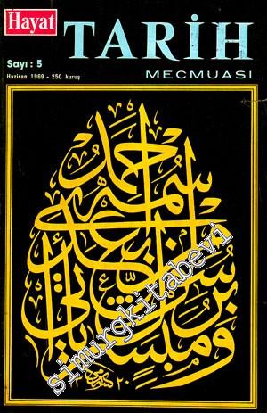Hayat Tarih Mecmuası [ Dergisi ]  - Yıl: 5, Sayı: 5, Haziran 1969