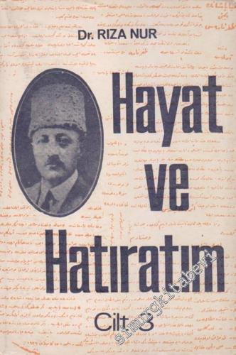 Hayat Ve Hatıratım, Cilt: 3