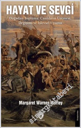 Hayat ve Sevgi : Doğadan Topluma - Canlıların Üremesi Değişimi ve İşlevsel Uyumu -        2024