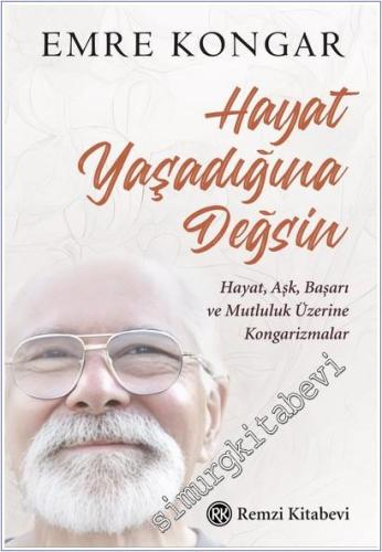 Hayat Yaşadığına Değsin: Hayat Aşk Başarı ve Mutluluk Üzerine Kongariz