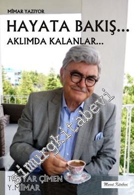 Hayata Bakış: Aklımda Kalanlar -