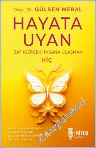 Hayata Uyan: Saf (Gerçek) İnsana Ulaşmak -        2025