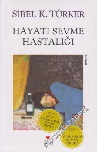Hayatı Sevme Hastalığı -