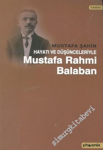 Hayatı ve Düşünceleriyle Mustafa Rahmi Balaban