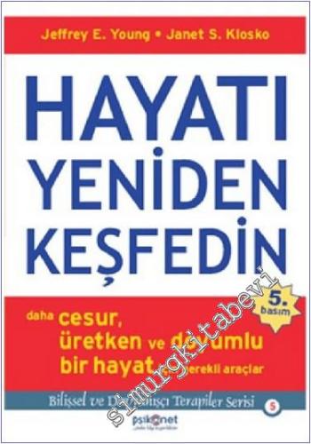 Hayatı Yeniden Keşfedin: Daha Cesur, Üretken ve Doyumlu Bir Hayat İçin Gerekli Araçlar -        2014