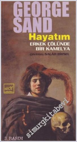 Hayatım: Erkek Çölünde Bir Kamelya -        1991