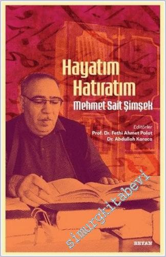 Hayatım Hatıratım - Mehmet Sait Şimşek - 2025