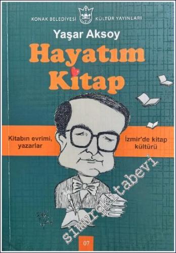 Hayatım Kitap: Kitabın Evrimi Yazarlar - İzmir'de Kitap Kültürü -        2011