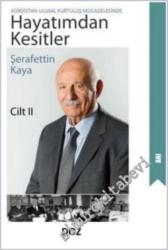 Hayatımdan Kesitler - Kürdistan Ulusal Kurtuluş Mücadelesinde - Cilt 2 -        2023