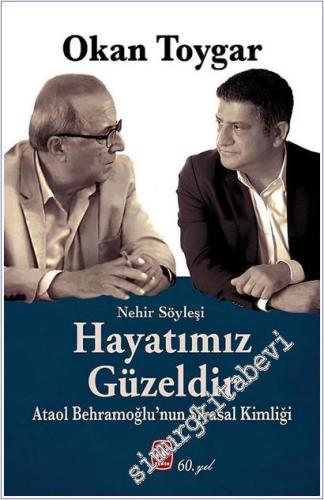 Hayatımız Güzeldir: Ataol Behramoğlu'nun Siyasal Kimliği -        2025