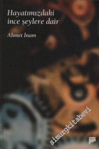 Hayatımızdaki İnce Şeylere Dair -        2002