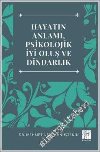 Hayatın Anlamı Psikolojik İyi Oluş ve Dindarlık -        2025