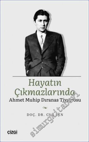 Hayatın Çıkmazlarında : Ahmet Muhip Dıranas Tiyatrosu -        2023