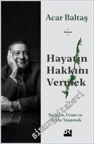 Hayatın Hakkını Vermek Sağlıklı Uzun ve Mutlu Yaşamak  -        2020