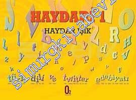 Haydari 1: Türk Dili ve Twitter Edebiyatı -