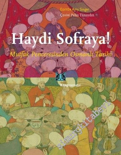 Haydi Sofraya ! Murfak Penceresinden Osmanlı Tarihi -        2014