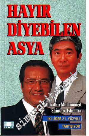 Hayır Diyebilen Asya: İki Lider 21. Yüzyılı Tartışıyor -        1998
