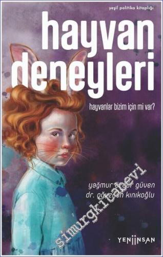 Hayvan Deneyleri : Hayvanlar Bizim İçin mi Var -        2020