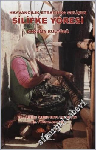 Hayvancılık Etrafında Gelişen Silifke Yöresi Dokuma Kültürü -        2019