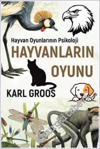Hayvanların Oyunu : Hayvan Oyunlarının Psikolojisi - 2025