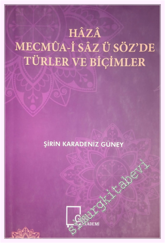 Haza Mecmua-i Saz ü Söz'de Türler ve Biçimler -         2019