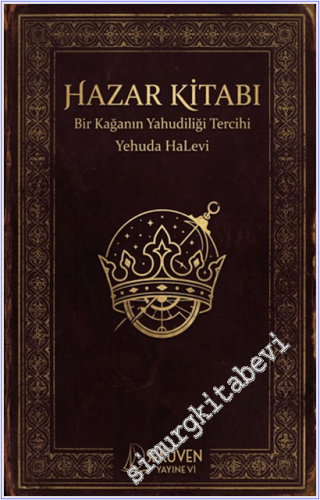 Hazar Kitabı : Bir Kağanın Yahudiliği Tercihi -