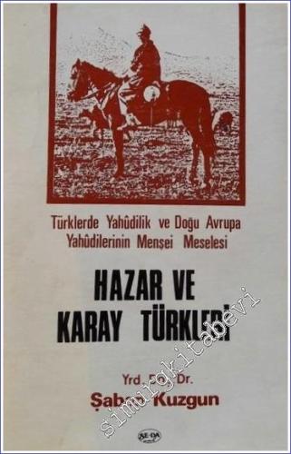 Hazar ve Karay Türkleri: Türklerde Yahudilik ve Doğu Avrupa Yahudileri