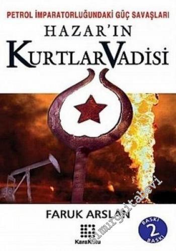 Hazar'ın Kurtlar Vadisi: Petrol İmparatorluğundaki Güç Savaşları
