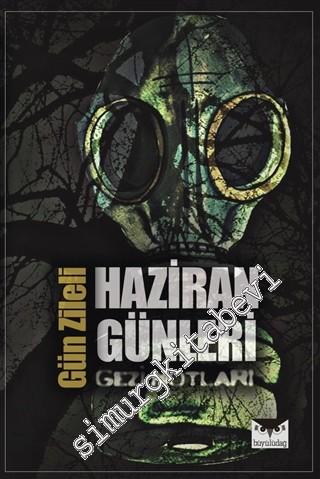 Haziran Günleri: Gezi Notları -