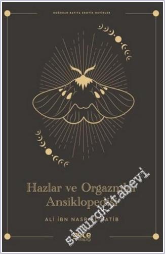 Hazlar ve Orgazmlar Ansiklopedisi : Doğudan Batıya Erotik Metinler -        2025
