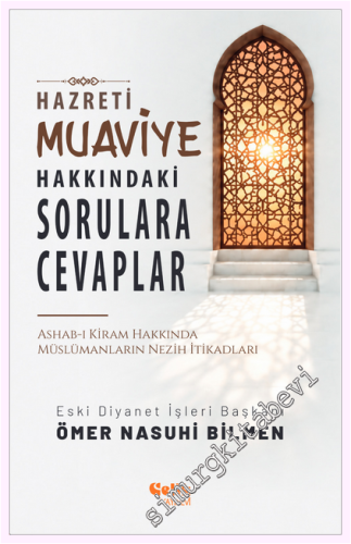 Hazreti Muaviye Hakkındaki Sorulara Cevaplar - Ashab-ı Kiram Hakkında Müslümanların Nezih İtikadları -         2026