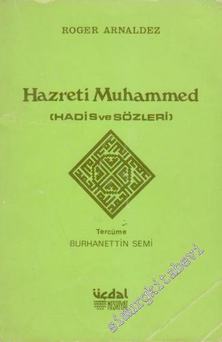 Hazreti Muhammed: Hadis ve Sözleri -