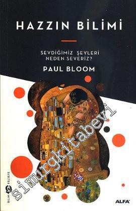 Hazzın Bilimi: Sevdiğimiz Şeyleri Neden Severiz ? -