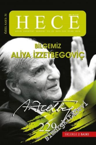 Hece Aylık Edebiyat Dergisi - Bilgemiz Aliya İzzetbegoviç Özel Sayısı - Sayı: 229      Ocak 2020