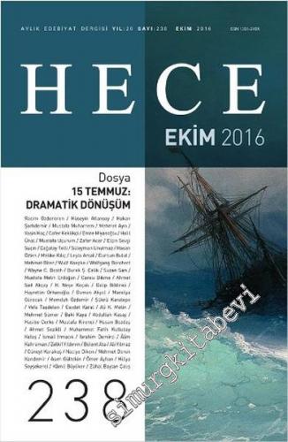 Hece Aylık Edebiyat Dergisi - Dosya: 15 Temmuz: Dramatik Dönüşüm - Sayı: 238      Ekim