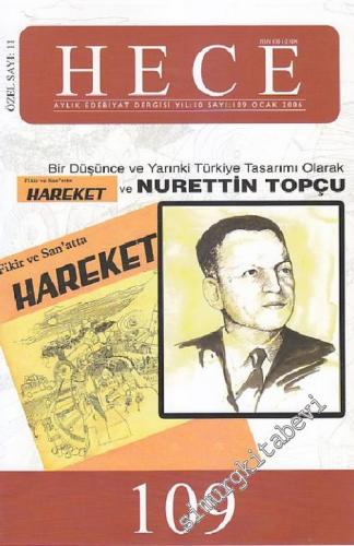 Hece Aylık Edebiyat Dergisi Bir Düşünce ve Yarınki Türkiye Tasarımı Olarak Fikir ve Sanatta Hareket ve Nurettin Topçu Özel Sayısı   - Sayı: 109    Yıl: 10  Ocak 2006