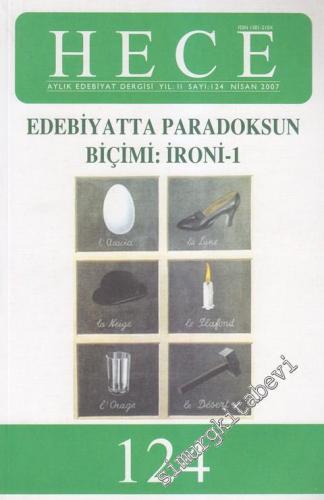 Hece Aylık Edebiyat Dergisi - Dosya: Edebiyatta Paradoksun Biçimi: İroni 1 - Sayı: 124    11  Nisan